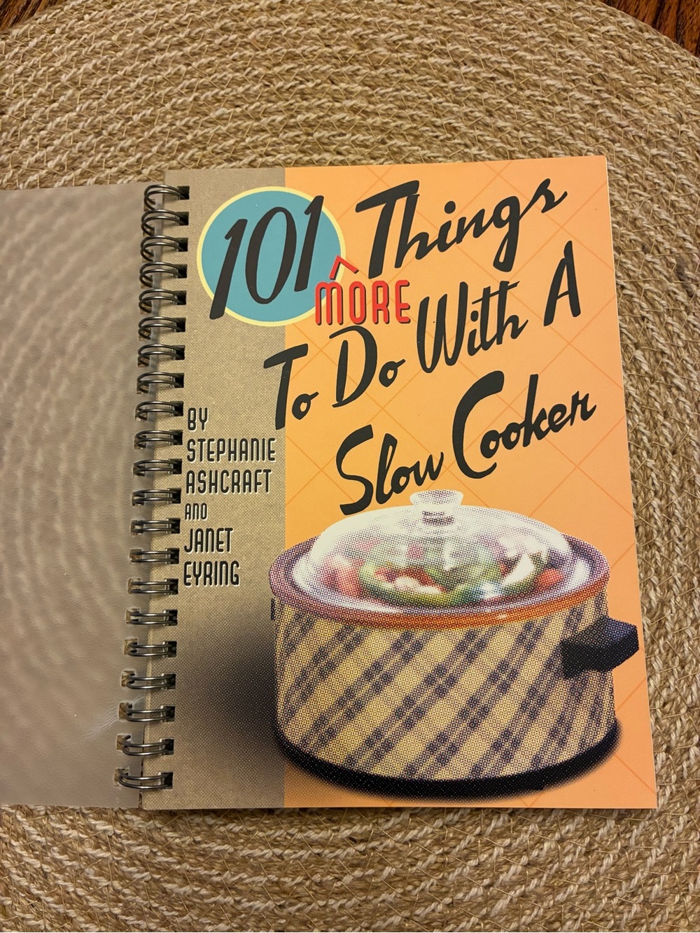 101 MORE ThingsTo Do With A Slow Cooker Cookbook